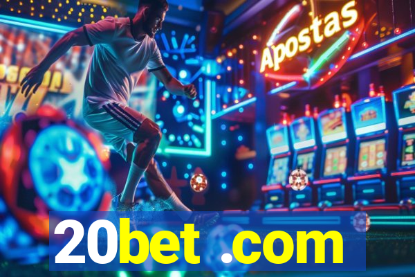 20bet .com